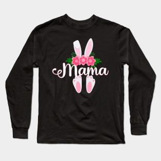 CUTE EASTER MAMA BUNNY FOR HER Long Sleeve T-Shirt